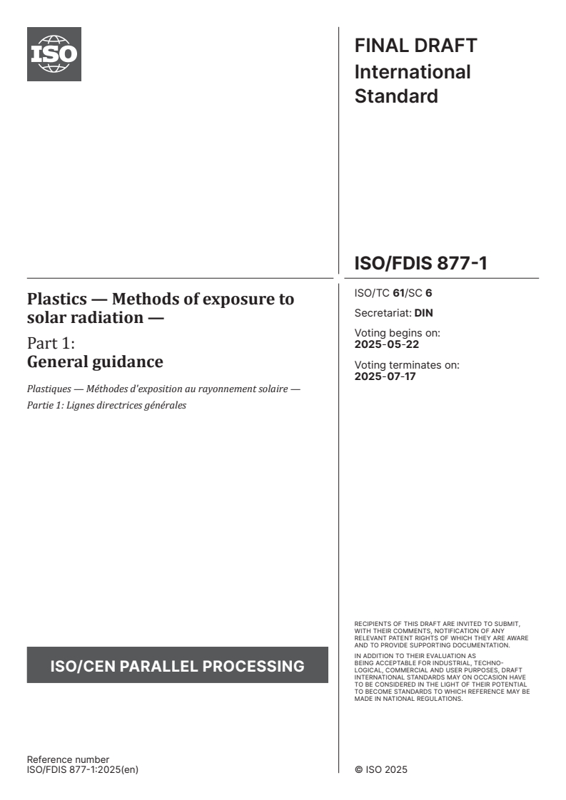 ISO/FDIS 877-1 - Plastics — Methods of exposure to solar radiation — Part 1: General guidance
Released:8. 05. 2025