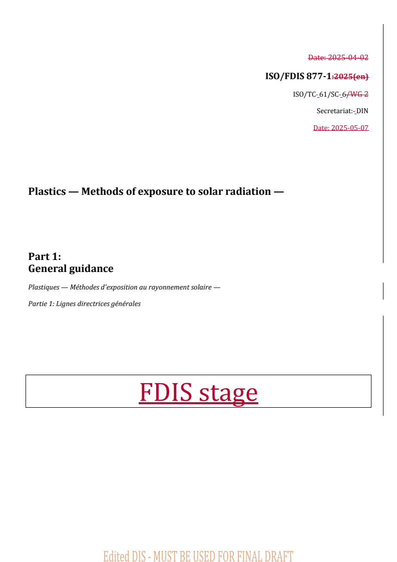REDLINE ISO/FDIS 877-1 - Plastics — Methods of exposure to solar radiation — Part 1: General guidance
Released:8. 05. 2025