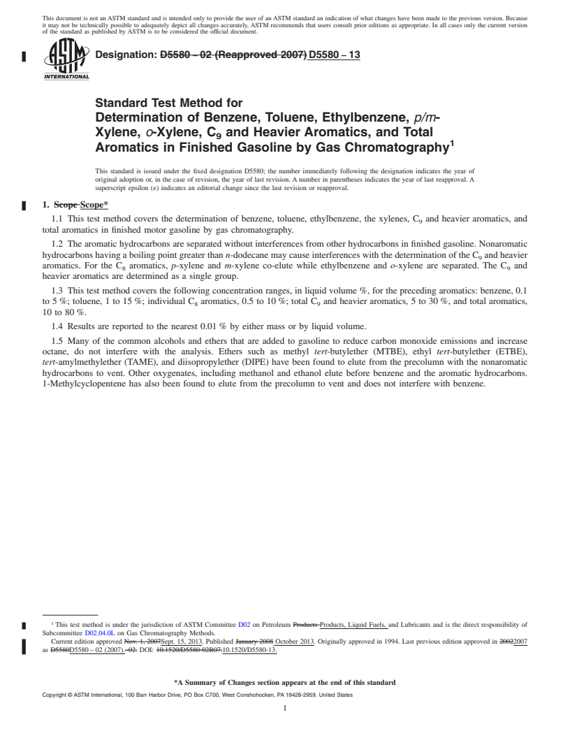 REDLINE ASTM D5580-13 - Standard Test Method for  Determination of Benzene, Toluene, Ethylbenzene,  <emph  type="ital"> p/m</emph>-Xylene, <emph type="ital">o</emph>-Xylene,  C<inf>9</inf> and Heavier Aromatics, and Total Aromatics in Finished  Gasoline by Gas Chromatography