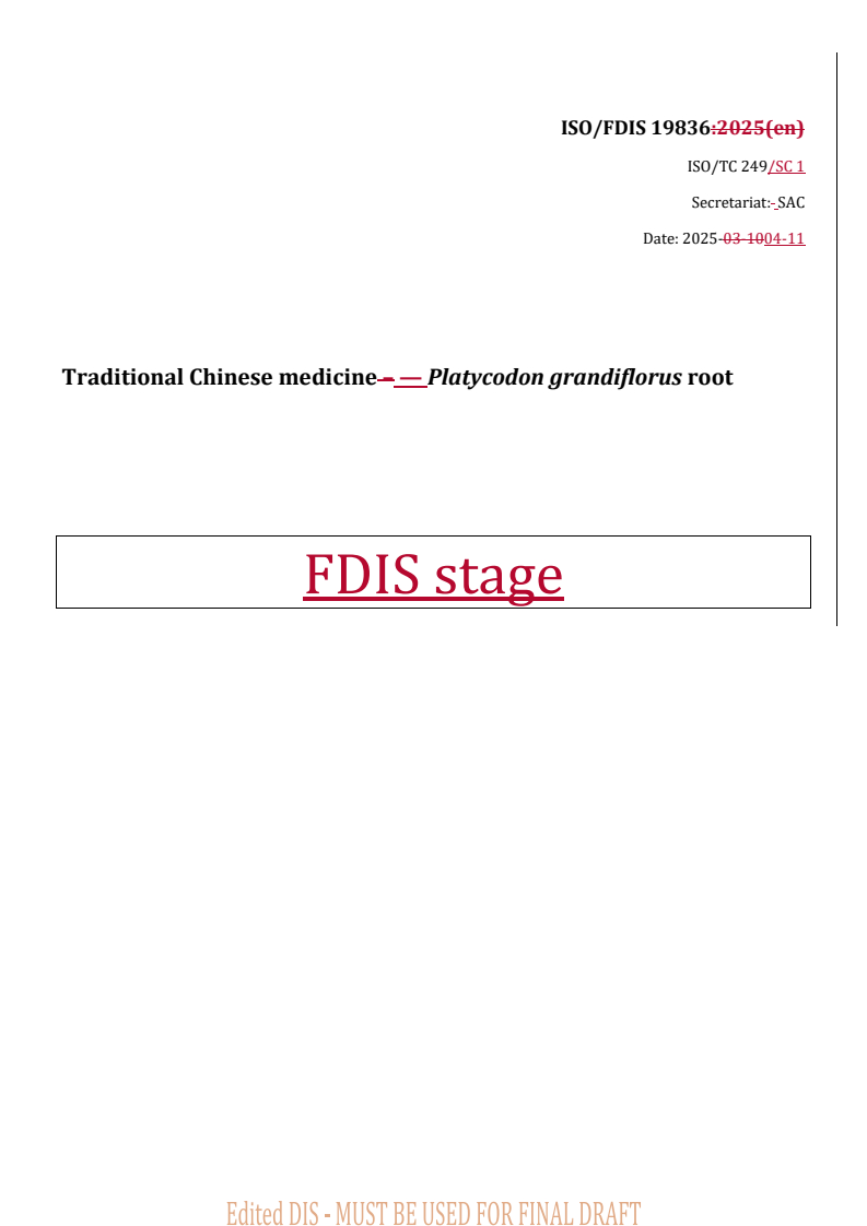 REDLINE ISO/FDIS 19836 - Traditional Chinese medicine — Platycodon grandiflorus root
Released:11. 04. 2025
