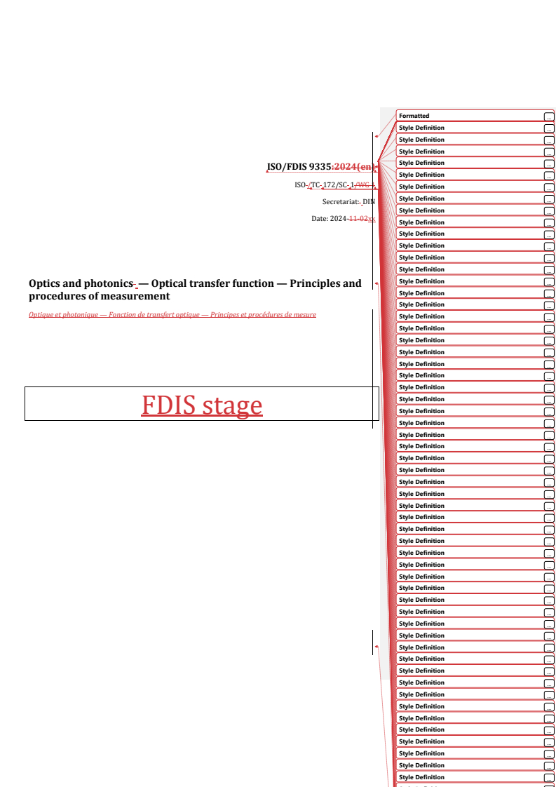 REDLINE ISO/FDIS 9335 - Optics and photonics — Optical transfer function — Principles and procedures of measurement
Released:11/12/2024