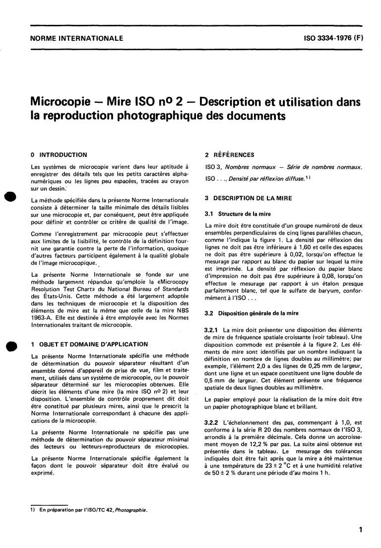 ISO 3334:1976 - Microcopying — ISO Test chart No. 2 — Description and use in photographic documentary reproduction
Released:9/1/1976