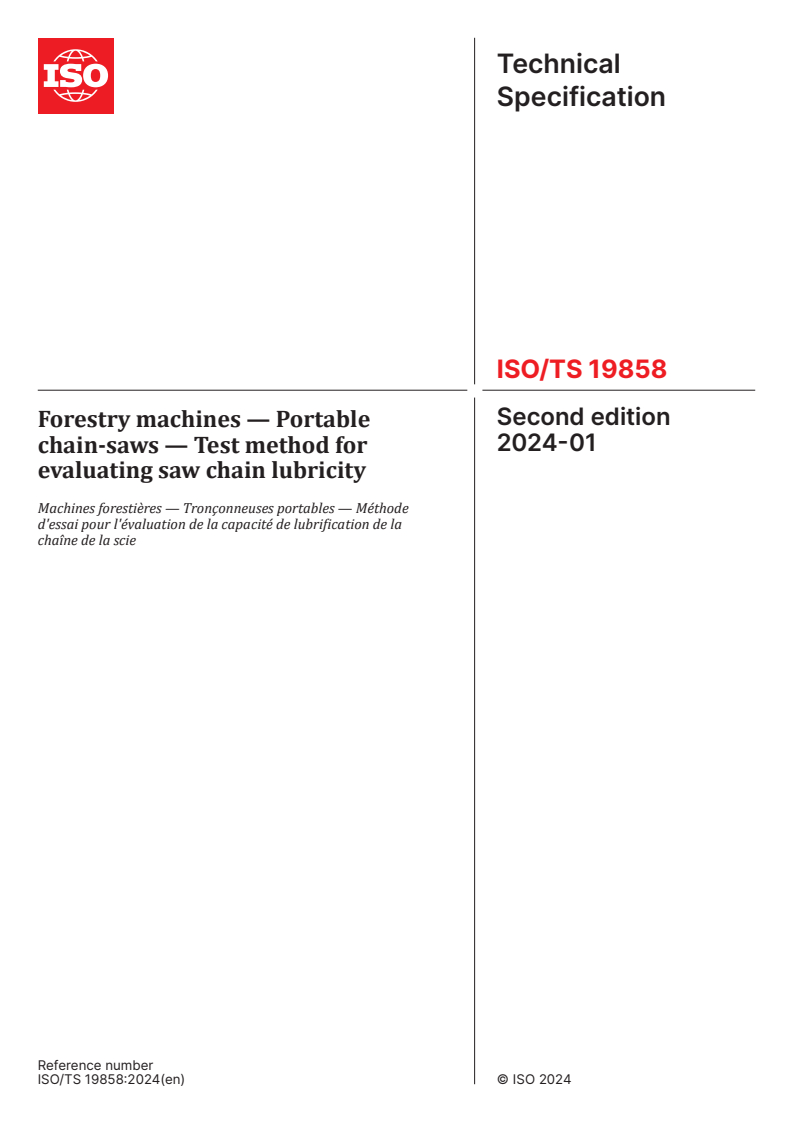 ISO/TS 19858:2024 ISO/TS 19858:2024 - Forestry machines — Portable chain-saws — Test method for evaluating saw chain lubricity
Released:26. 01. 2024