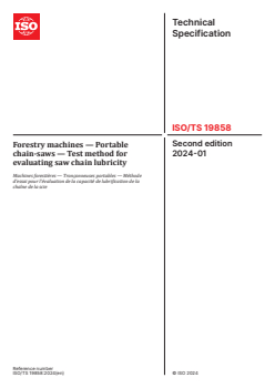 ISO/TS 19858:2024 ISO/TS 19858:2024 - Forestry machines — Portable chain-saws — Test method for evaluating saw chain lubricity
Released:26. 01. 2024 - Page 1 preview