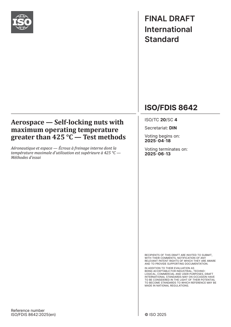 ISO/FDIS 8642 - Aerospace — Self-locking nuts with maximum operating temperature greater than 425 °C — Test methods
Released:4. 04. 2025
