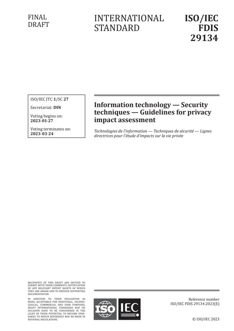 ISO/IEC FDIS 29134 - Information technology — Security techniques — Guidelines for privacy impact assessment
Released:13. 01. 2023
