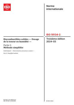 ISO 18134-2:2024 - Biocombustibles solides — Dosage de la teneur en humidité — Partie 2: Méthode simplifiée
Released:22. 03. 2024 - Page 1 preview