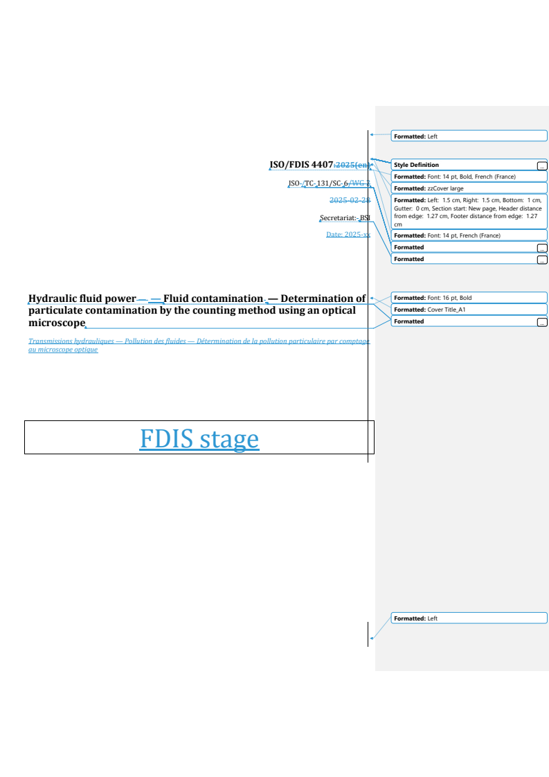REDLINE ISO/FDIS 4407 - Hydraulic fluid power — Fluid contamination — Determination of particulate contamination by the counting method using an optical microscope
Released:14. 03. 2025