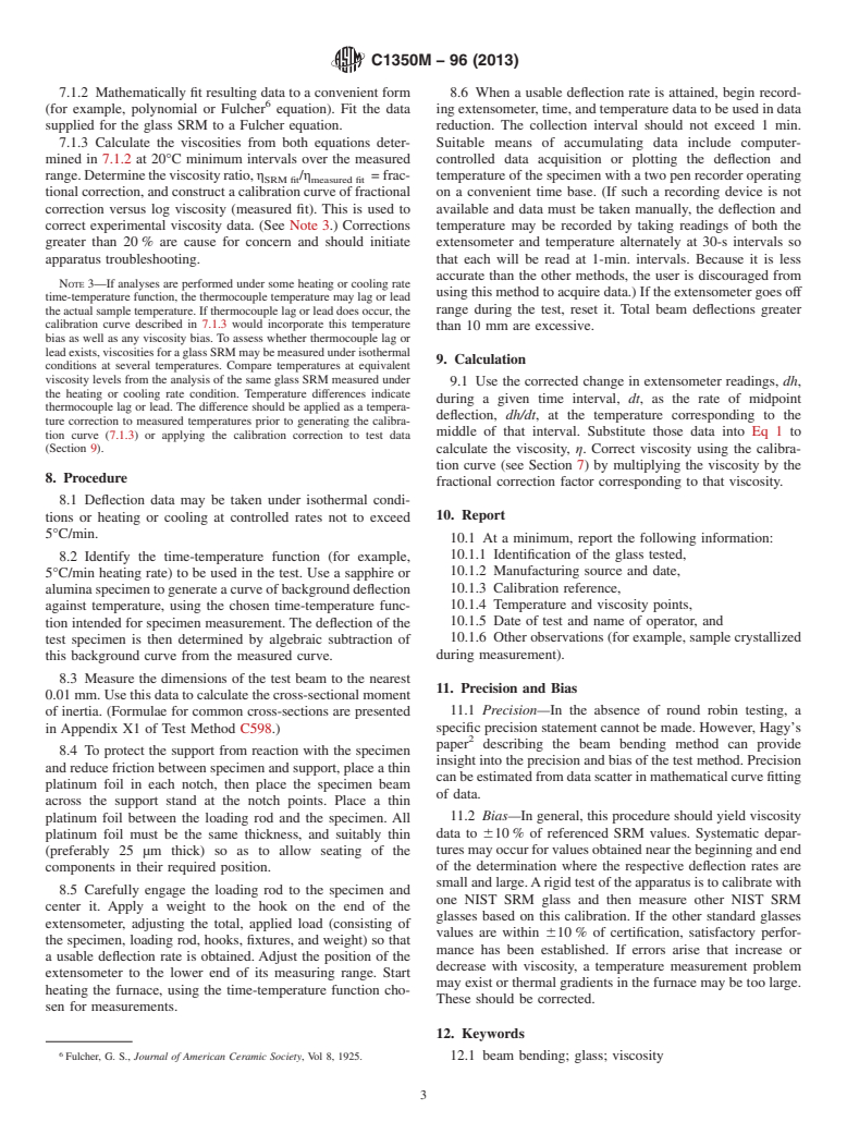 ASTM C1350M-96(2013) - Standard Test Method for  Measurement of Viscosity of Glass Between Softening Point and  Annealing Range (Approximately 10<sup>8</sup> Pa&middot;s to Approximately  10<sup>13</sup> Pa&middot;s)  by Beam Bending (Metric)