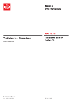ISO 13351:2024 - Ventilateurs — Dimensions
Released:21. 08. 2024 - Page 1 preview