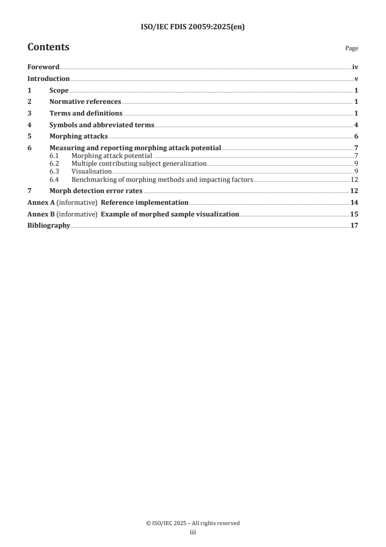 ISO/IEC FDIS 20059 - Information technology — Methodologies to evaluate the resistance of biometric systems to morphing attacks
Released:15. 05. 2025