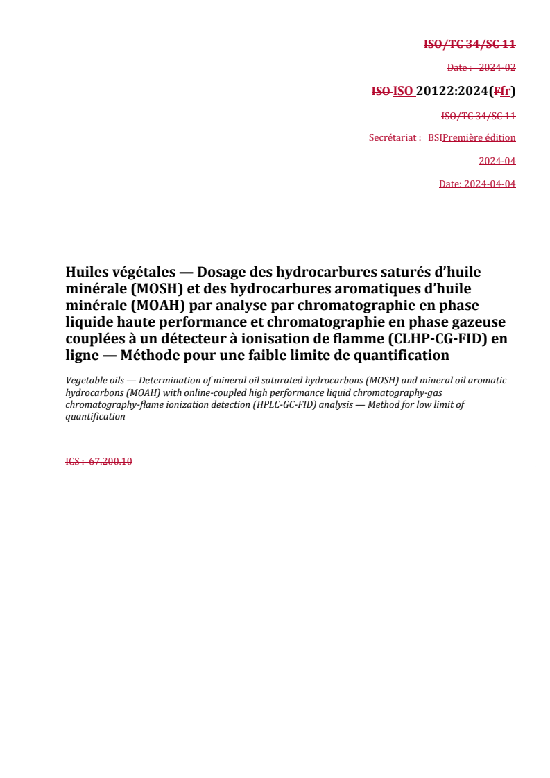 REDLINE ISO 20122:2024 - Huiles végétales — Dosage des hydrocarbures saturés d’huile minérale (MOSH) et des hydrocarbures aromatiques d’huile minérale (MOAH) par analyse par chromatographie en phase liquide haute performance et chromatographie en phase gazeuse couplées à un détecteur à ionisation de flamme (CLHP-CG-FID) en ligne — Méthode pour une faible limite de quantification
Released:6. 11. 2024