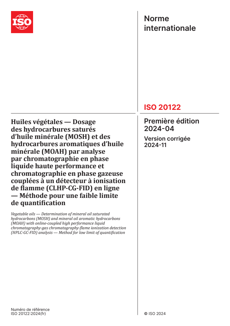 ISO 20122:2024 - Huiles végétales — Dosage des hydrocarbures saturés d’huile minérale (MOSH) et des hydrocarbures aromatiques d’huile minérale (MOAH) par analyse par chromatographie en phase liquide haute performance et chromatographie en phase gazeuse couplées à un détecteur à ionisation de flamme (CLHP-CG-FID) en ligne — Méthode pour une faible limite de quantification
Released:11/11/2024