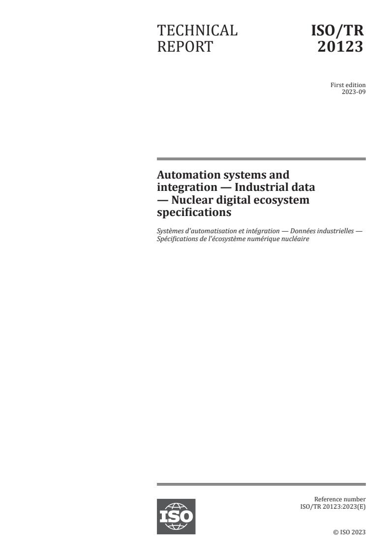 ISO/TR 20123:2023 - Automation systems and integration — Industrial data — Nuclear digital ecosystem specifications
Released:12. 09. 2023
