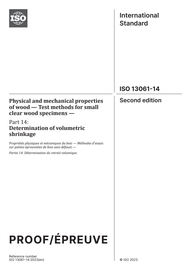 ISO/PRF 13061-14 - Physical and mechanical properties of wood — Test methods for small clear wood specimens — Part 14: Determination of volumetric shrinkage
Released:18. 12. 2023