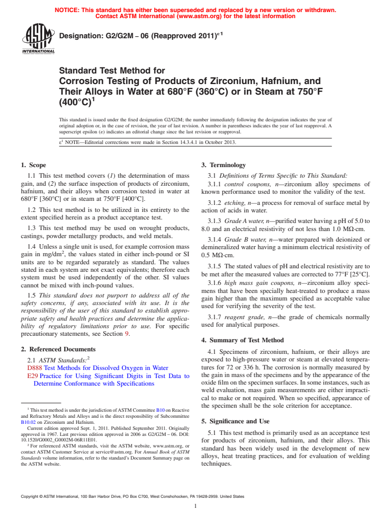 ASTM G2/G2M-06(2011)e1 - Standard Test Method for  Corrosion Testing of Products of Zirconium, Hafnium, and Their  Alloys in Water at 680&deg;F (360&deg;C) or in Steam at 750&deg;F  (400&deg;C)