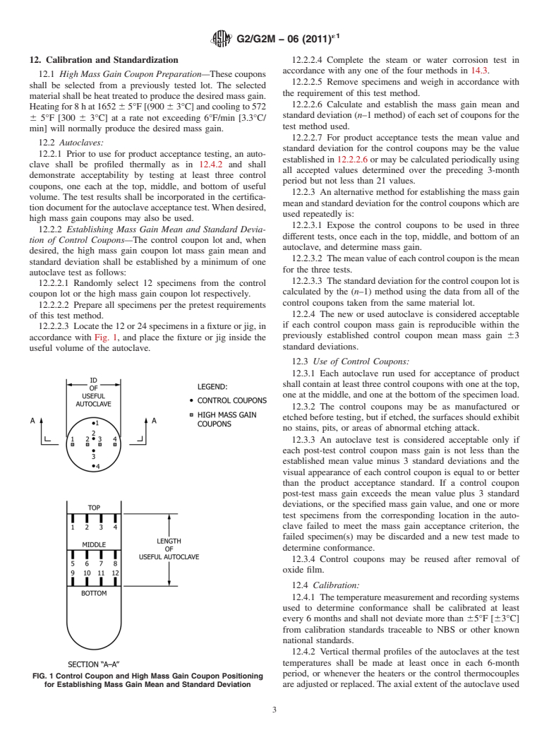 ASTM G2/G2M-06(2011)e1 - Standard Test Method for  Corrosion Testing of Products of Zirconium, Hafnium, and Their  Alloys in Water at 680&deg;F (360&deg;C) or in Steam at 750&deg;F  (400&deg;C)