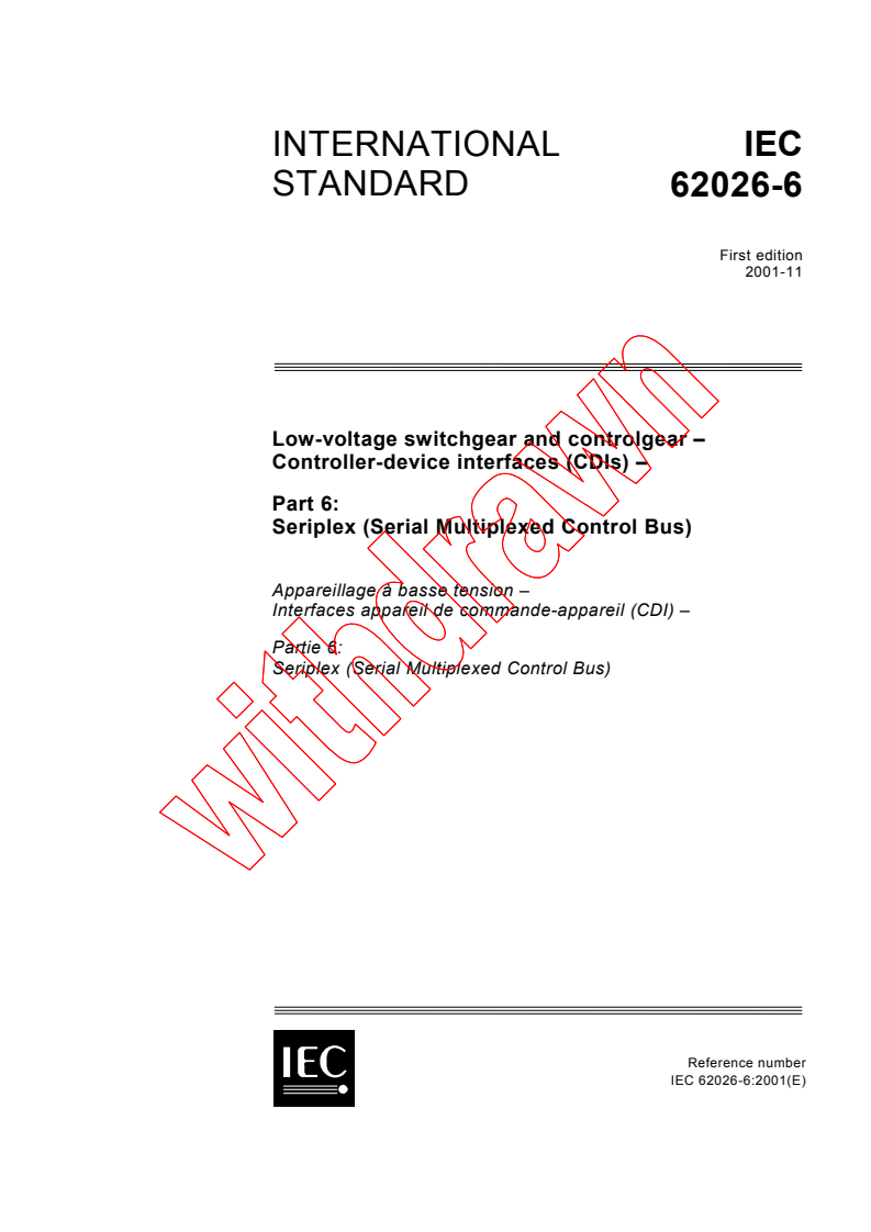 IEC 62026-6:2001 IEC 62026-6:2001 - Low-voltage switchgear and controlgear - Controller-device interfaces (CDIs) - Part 6: Seriplex (Serial Multiplexed Control Bus)
Released:11/28/2001
Isbn:2831860970
