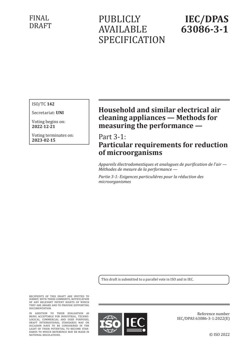 IEC/DPAS 63086-3-1 - Household and similar electrical air cleaning appliances — Methods for measuring the performance — Part 3-1: Particular requirements for reduction of microorganisms
Released:21. 12. 2022
