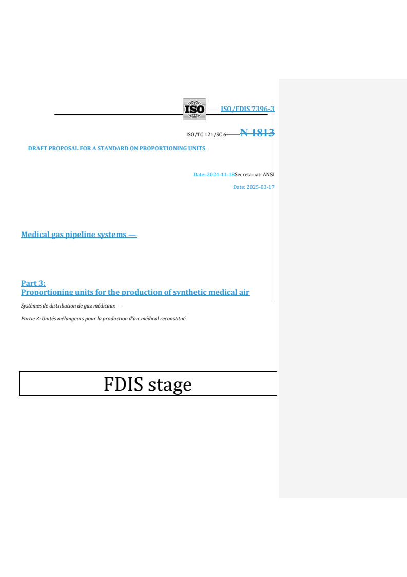 REDLINE ISO/FDIS 7396-3 - Medical gas pipeline systems — Part 3: Proportioning units for the production of synthetic medical air
Released:18. 03. 2025