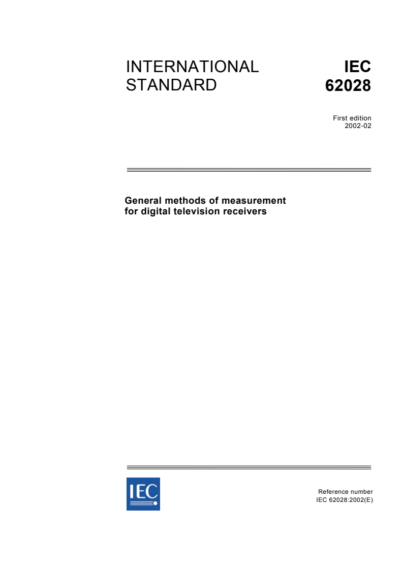 IEC 62028:2002 - General methods of measurement for digital television receivers
Released:2/5/2002
Isbn:2831862264