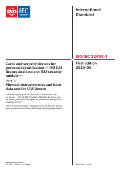 ISO/IEC 22460-1:2025 ISO/IEC 22460-1:2025 - Cards and security devices for personal identification — ISO UAS licence and drone or UAS security module — Part 1: Physical characteristics and basic data sets for UAS licence
Released:2. 05. 2025 - Page 1 preview