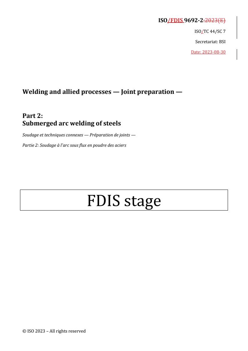 REDLINE ISO/FDIS 9692-2 - Welding and allied processes — Joint preparation — Part 2: Submerged arc welding of steels
Released:30. 08. 2023