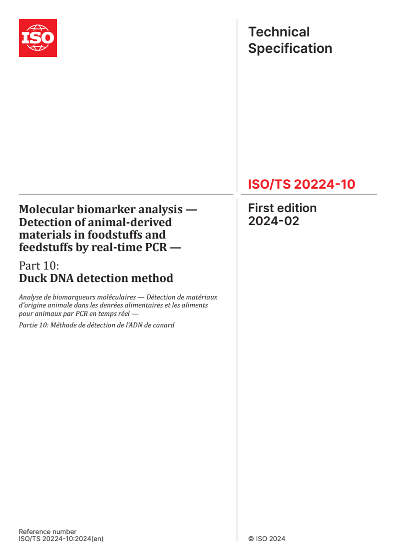 ISO/TS 20224-10:2024 - Molecular biomarker analysis — Detection of animal-derived materials in foodstuffs and feedstuffs by real-time PCR — Part 10: Duck DNA detection method
Released:19. 02. 2024