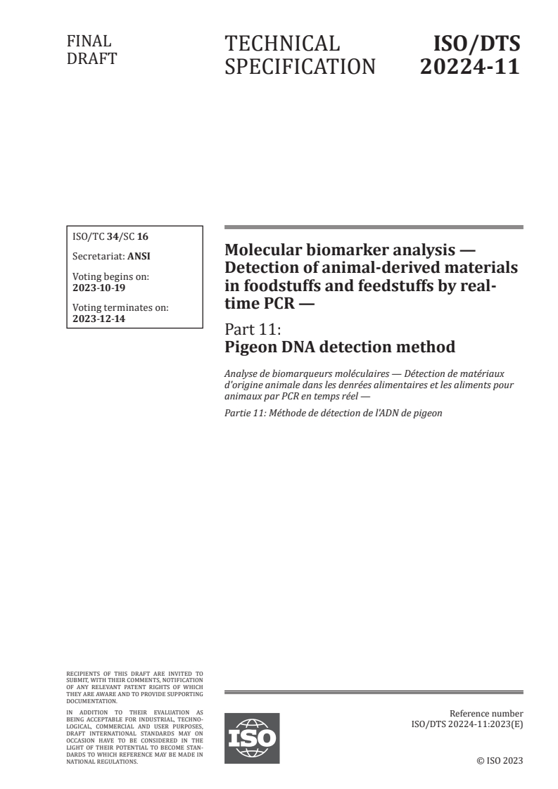 ISO/DTS 20224-11 - Molecular biomarker analysis — Detection of animal-derived materials in foodstuffs and feedstuffs by real-time PCR — Part 11: Pigeon DNA detection method
Released:5. 10. 2023