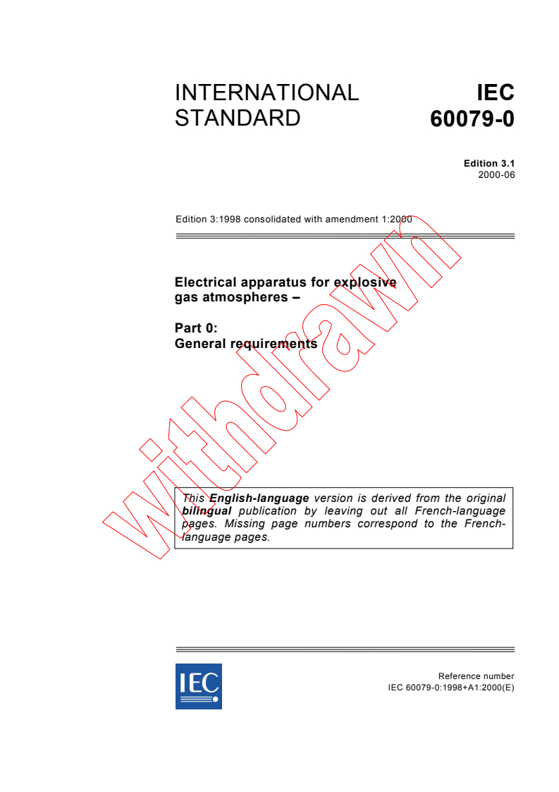 IEC 60079-0:1998+AMD1:2000 CSV - Electrical apparatus for explosive gas atmospheres - Part 0: General requirements
Released:6/16/2000