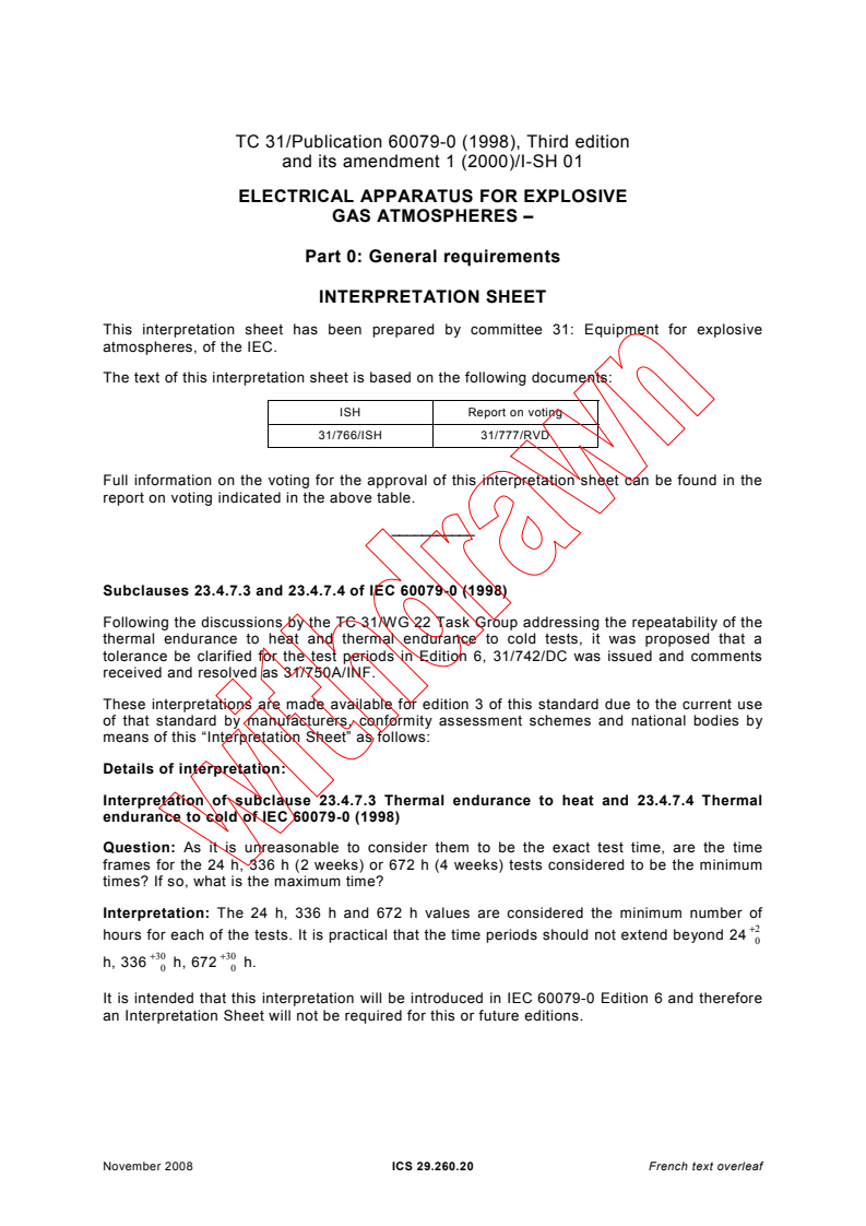 IEC 60079-0:1998 IEC 60079-0:1998+AMD1:2000 CSV - Electrical apparatus for explosive gas atmospheres - Part 0: General requirements
Released:6/16/2000
Isbn:2831852633 - Page 4 preview