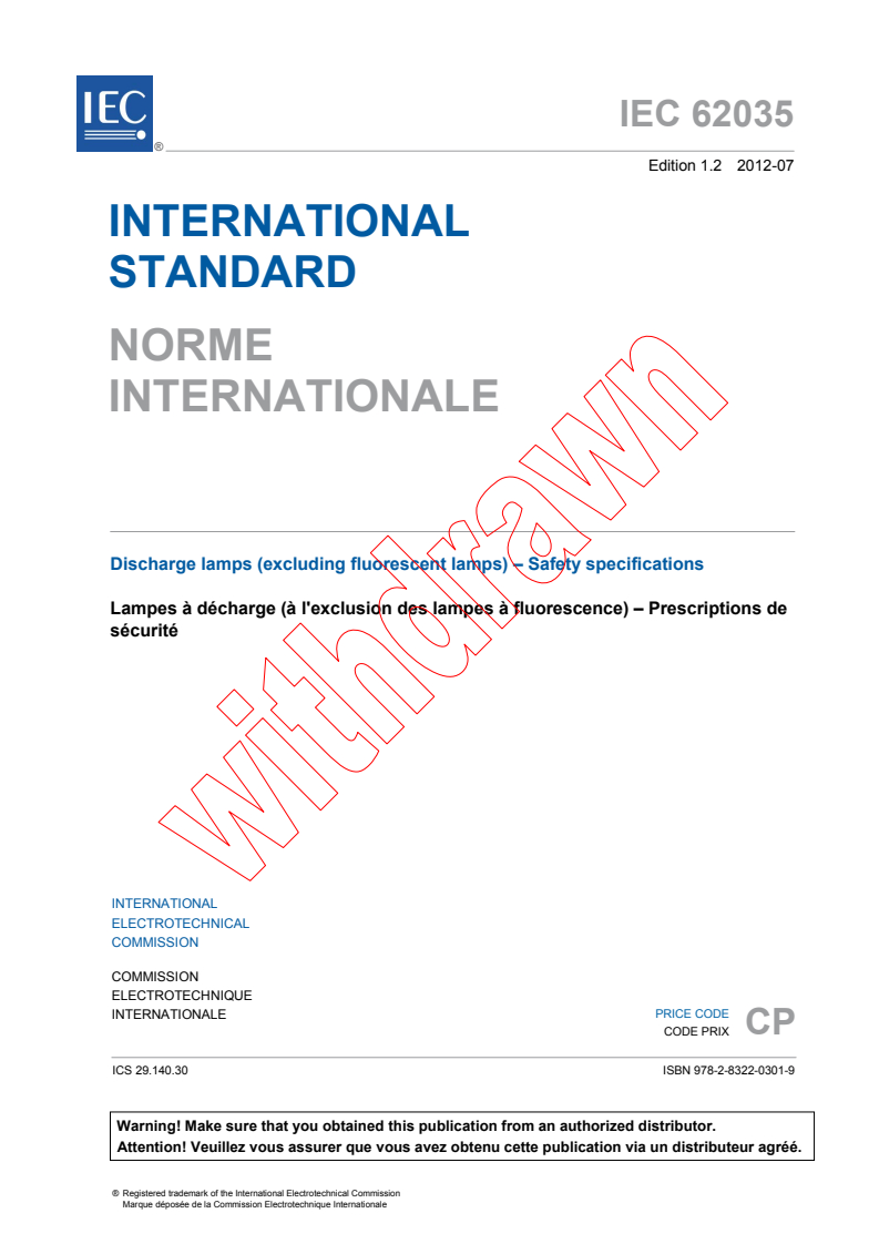 IEC 62035:1999+AMD1:2003+AMD2:2012 CSV - Discharge lamps (excluding fluorescent lamps) - Safety specifications
Released:7/27/2012
Isbn:9782832203019