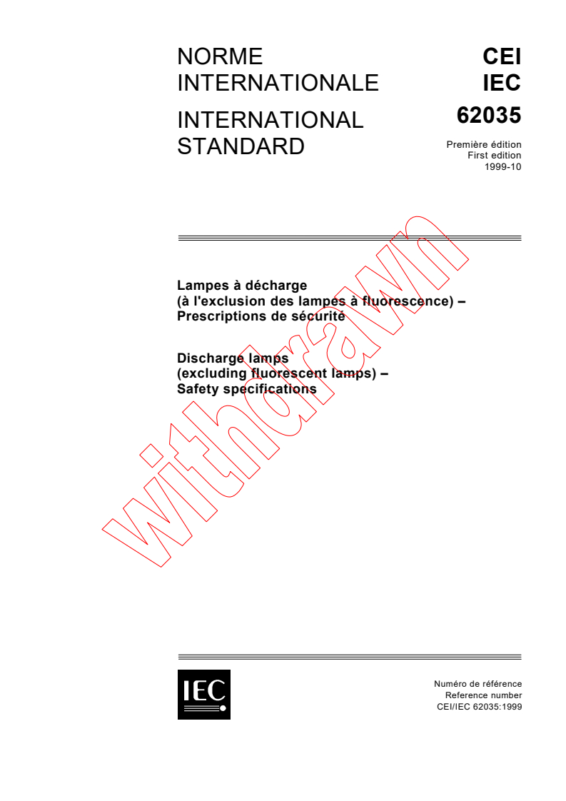 IEC 62035:1999 - Discharge lamps (excluding fluorescent lamps) - Safety specifications
Released:10/13/1999
Isbn:2831849837
