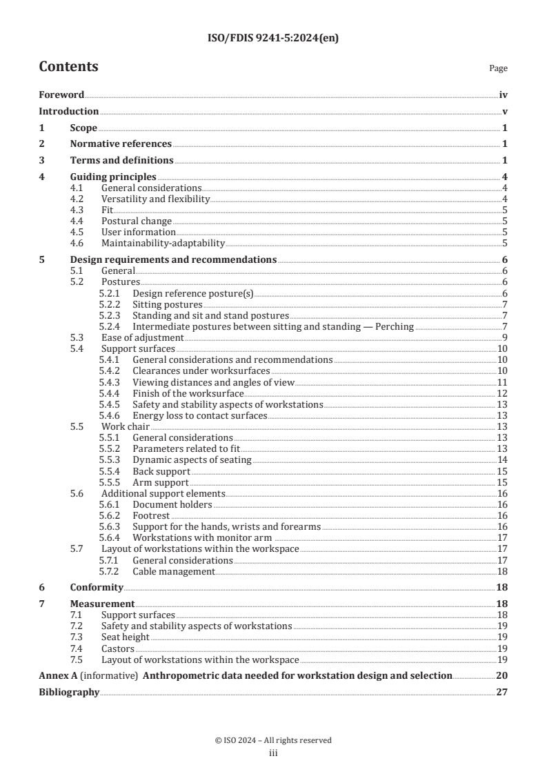 ISO/FDIS 9241-5 - Ergonomics of human-system interaction — Part 5: Workstation layout and postural requirements
Released:3. 04. 2024