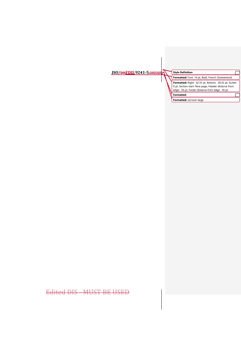 REDLINE ISO/FDIS 9241-5 - Ergonomics of human-system interaction — Part 5: Workstation layout and postural requirements
Released:3. 04. 2024