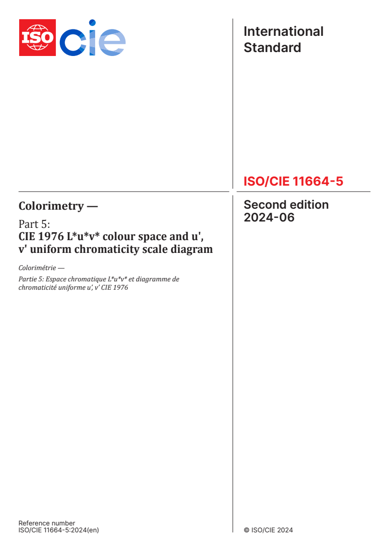 ISO/CIE 11664-5:2024 - Colorimetry — Part 5: CIE 1976 L*u*v* colour space and u', v' uniform chromaticity scale diagram
Released:12. 06. 2024