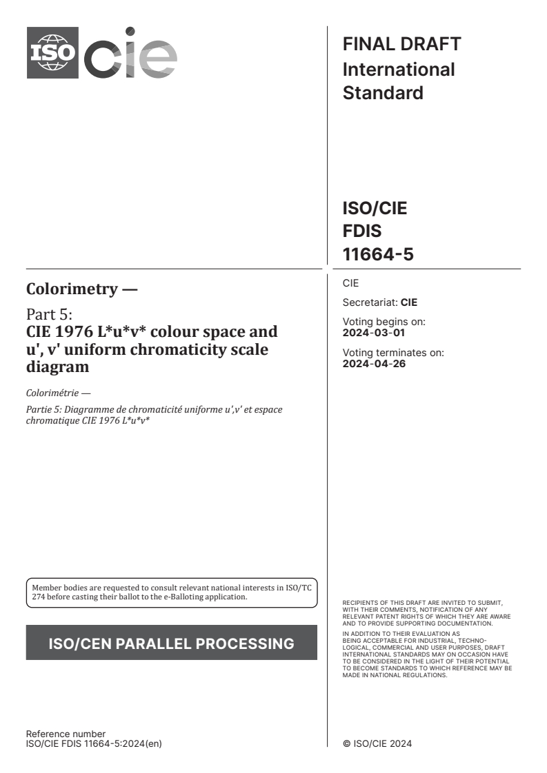 ISO/CIE FDIS 11664-5 - Colorimetry — Part 5: CIE 1976 L*u*v* colour space and u', v' uniform chromaticity scale diagram
Released:16. 02. 2024