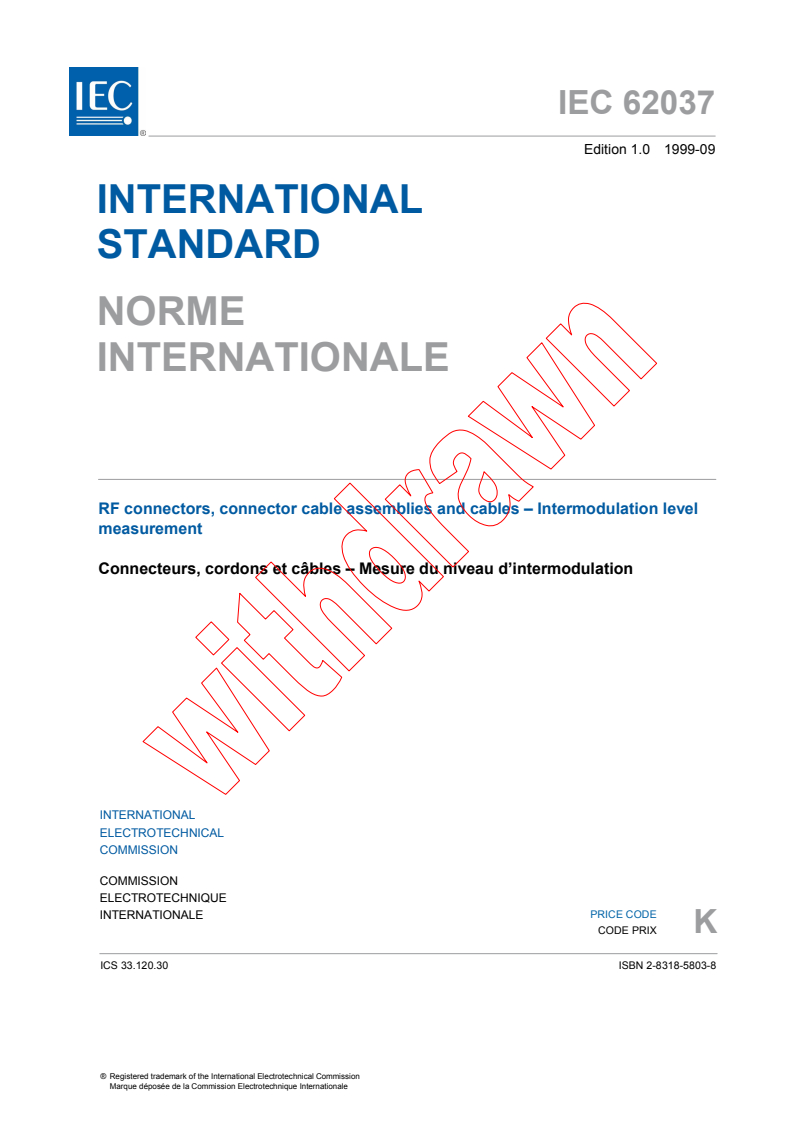 IEC 62037:1999 - RF connectors, connector cable assemblies, and cables -  Intermodulation level measurement
Released:9/16/1999
Isbn:2831858038