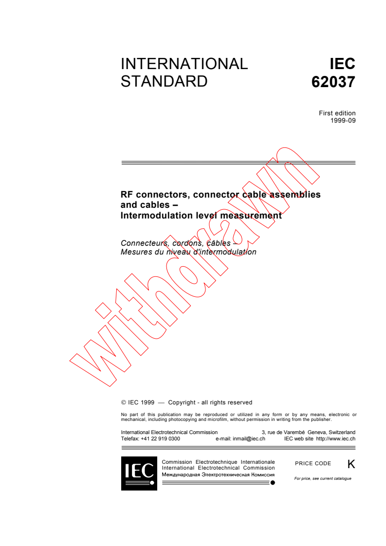IEC 62037:1999 - RF connectors, connector cable assemblies, and cables -  Intermodulation level measurement
Released:9/16/1999
Isbn:2831849152