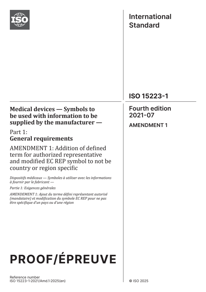 ISO 15223-1:2021/PRF Amd 1 - Medical devices — Symbols to be used with information to be supplied by the manufacturer — Part 1: General requirements — Amendment 1: Addition of defined term for authorized representative and modified EC REP symbol to not be country or region specific
Released:10. 01. 2025