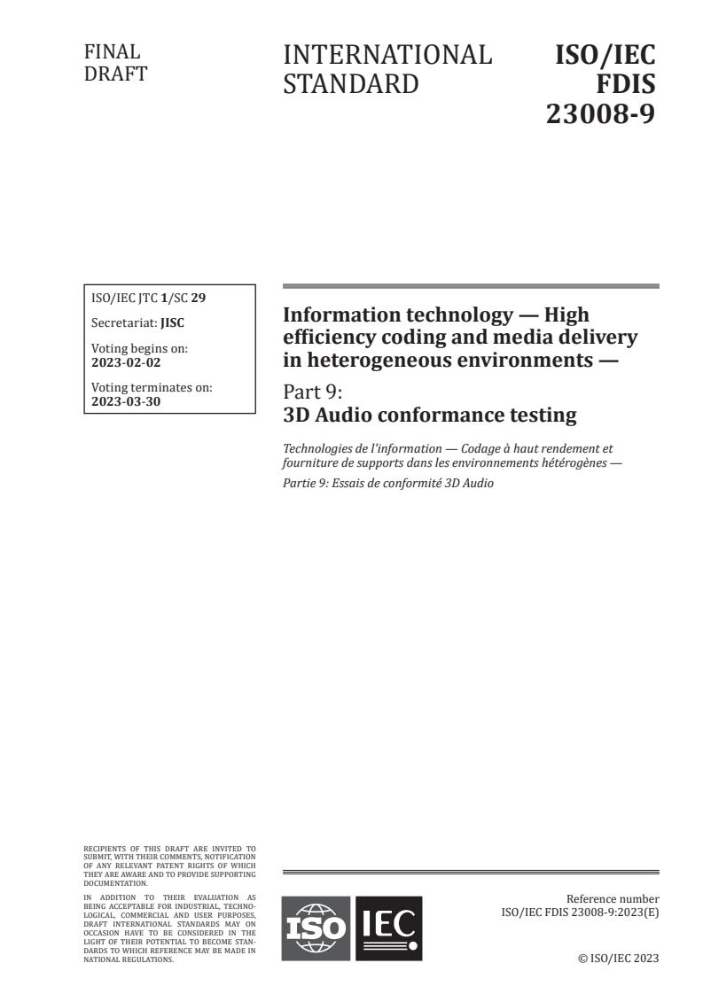 ISO/IEC FDIS 23008-9 - Information technology — High efficiency coding and media delivery in heterogeneous environments — Part 9: 3D Audio conformance testing
Released:19. 01. 2023