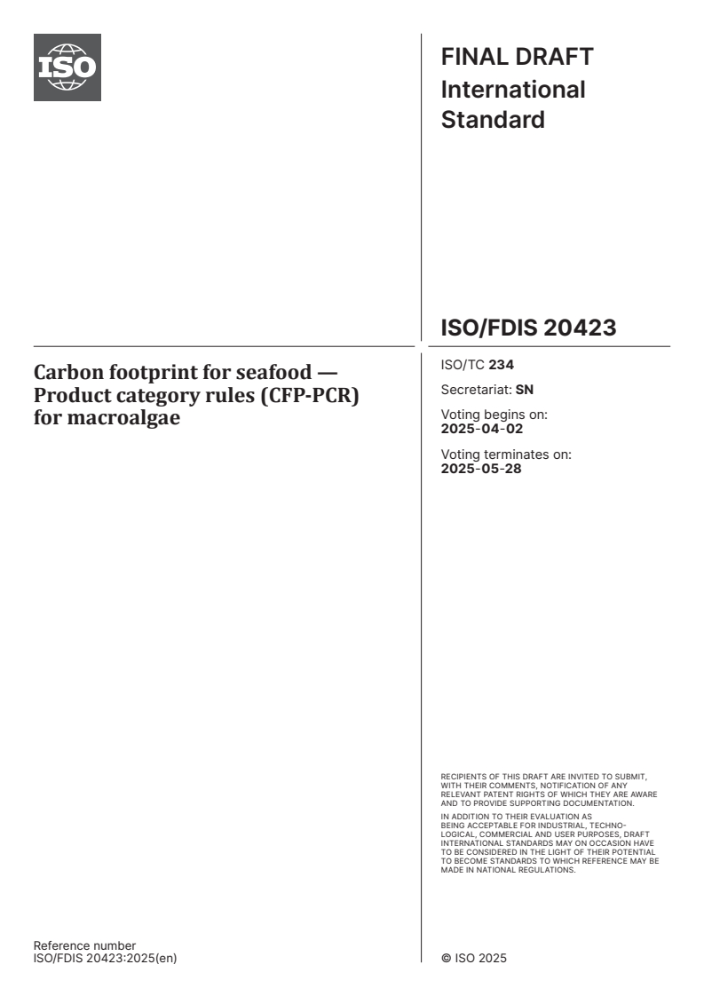 ISO/FDIS 20423 - Carbon footprint for seafood — Product category rules (CFP-PCR) for macroalgae
Released:19. 03. 2025