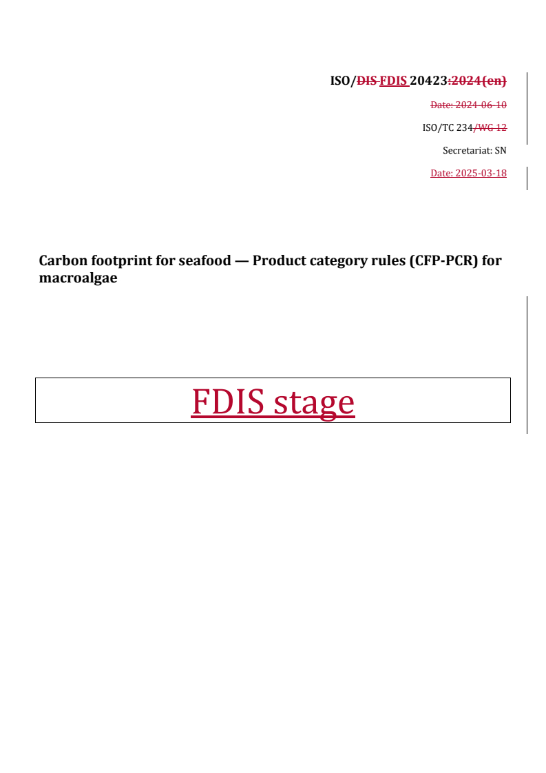 REDLINE ISO/FDIS 20423 - Carbon footprint for seafood — Product category rules (CFP-PCR) for macroalgae
Released:19. 03. 2025