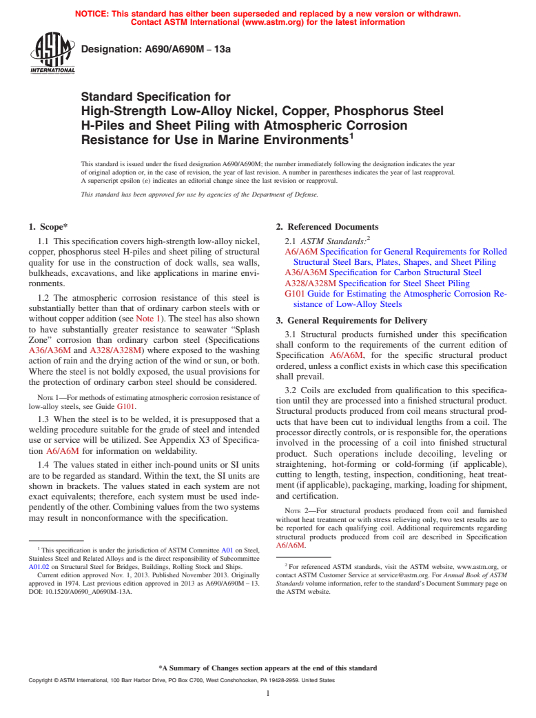 ASTM A690/A690M-13a - Standard Specification for  High-Strength Low-Alloy Nickel, Copper, Phosphorus Steel H-Piles  and Sheet Piling with Atmospheric Corrosion Resistance for Use in  Marine Environments