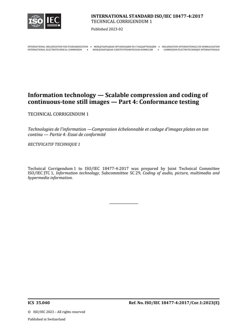 ISO/IEC 18477-4:2017/Cor 1:2023 - Information technology — Scalable compression and coding of continuous-tone still images — Part 4: Conformance testing — Technical Corrigendum 1
Released:2/15/2023