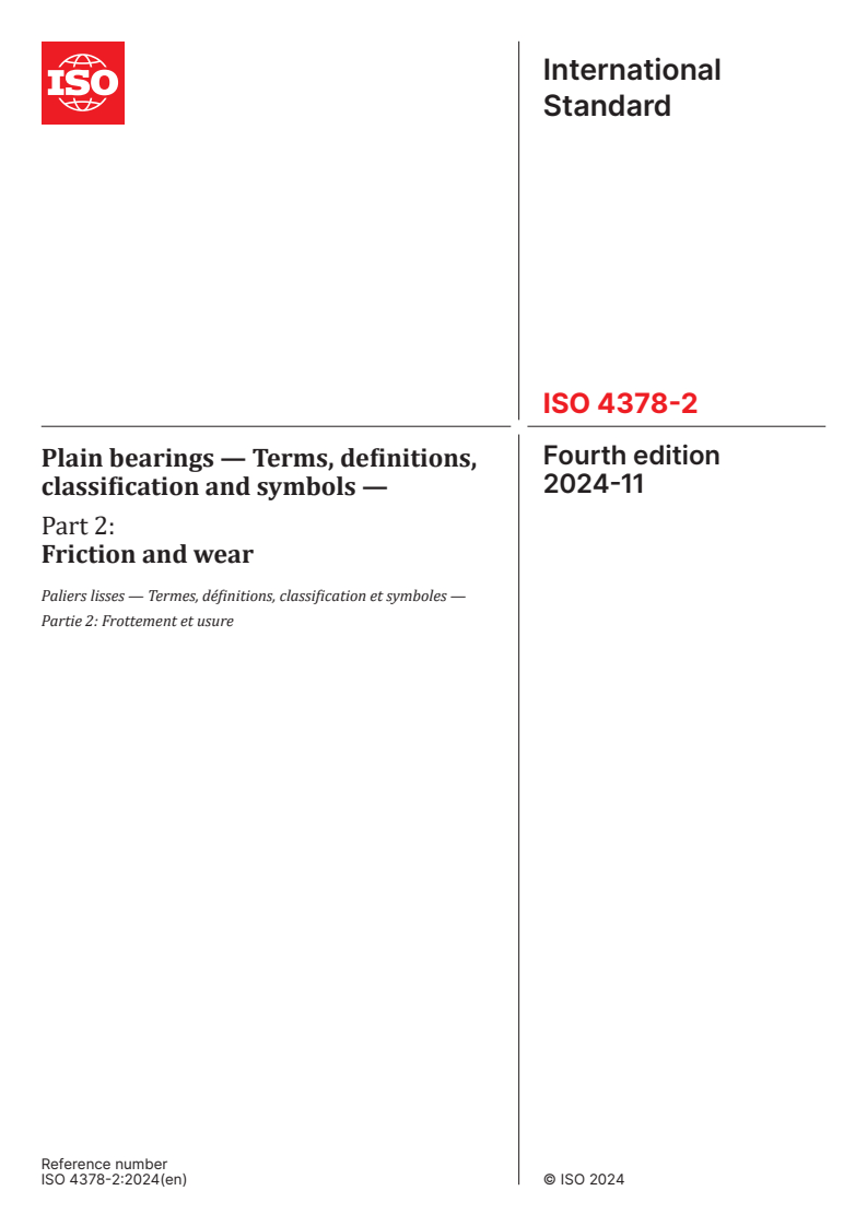 ISO 4378-2:2024 - Plain bearings — Terms, definitions, classification and symbols — Part 2: Friction and wear
Released:11/28/2024