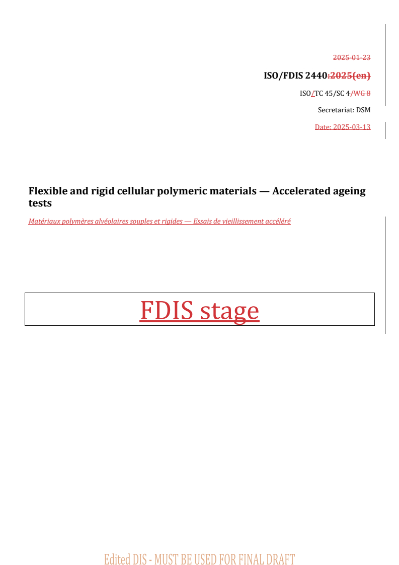 REDLINE ISO/FDIS 2440 - Flexible and rigid cellular polymeric materials — Accelerated ageing tests
Released:14. 03. 2025