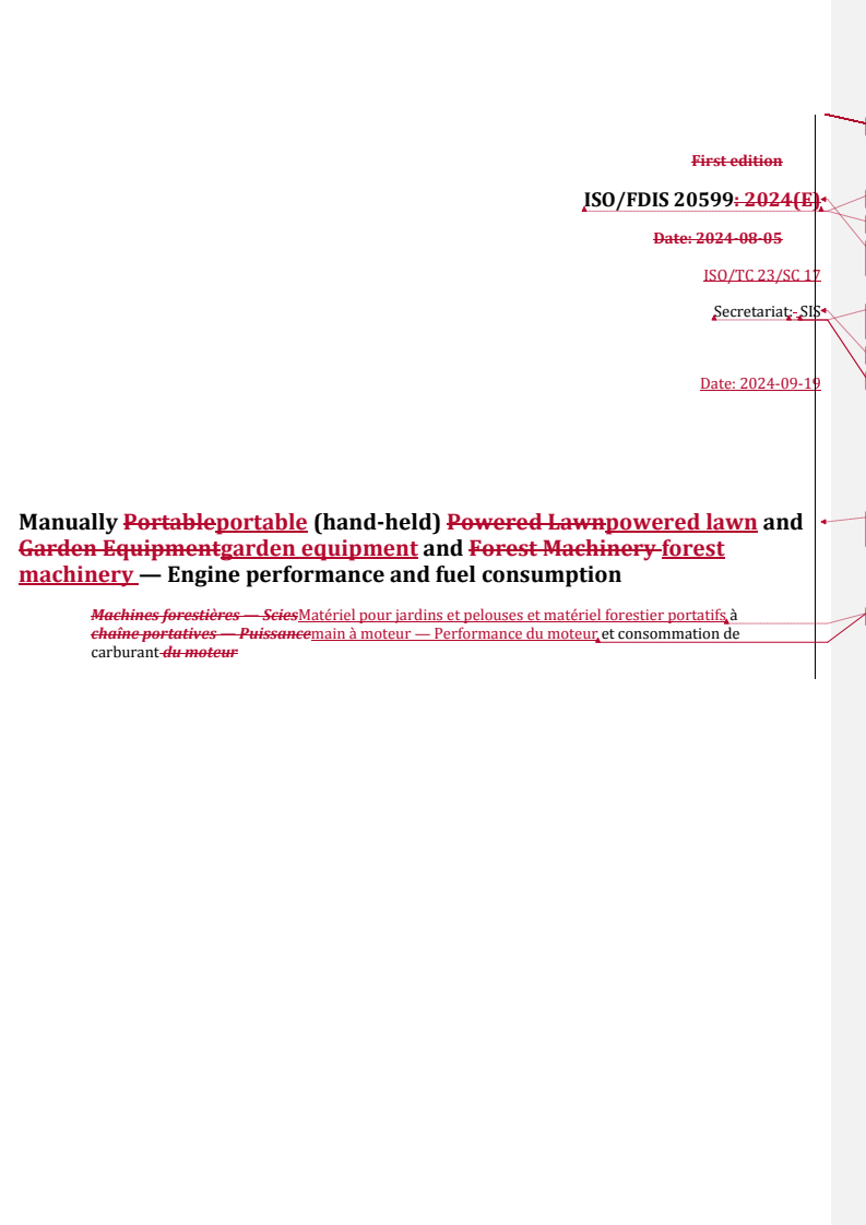 REDLINE ISO/FDIS 20599 - Manually portable (hand-held) powered lawn and garden equipment and forest machinery — Engine performance and fuel consumption
Released:20. 09. 2024