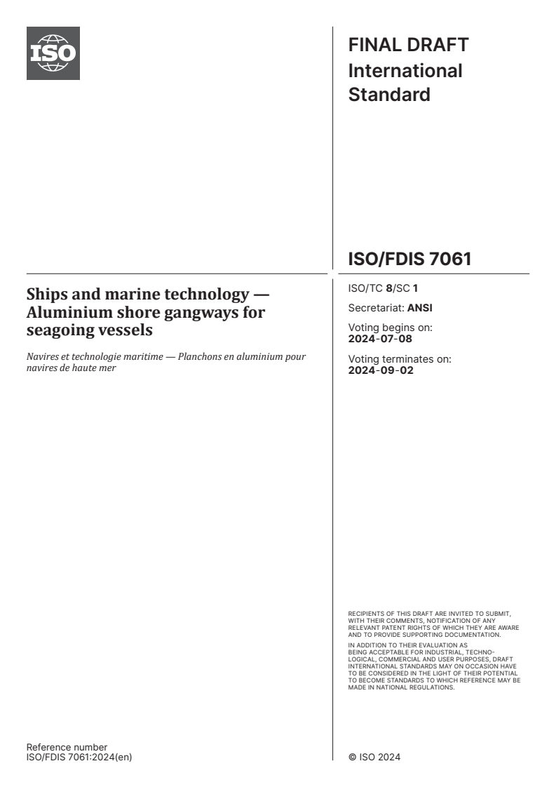 ISO/FDIS 7061 - Ships and marine technology — Aluminium shore gangways for seagoing vessels
Released:24. 06. 2024