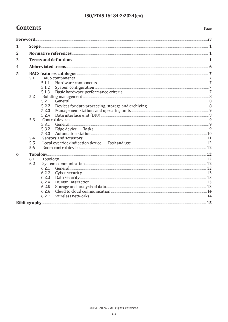 ISO/FDIS 16484-2 - Building automation and control systems (BACS) — Part 2: Hardware
Released:10. 10. 2024